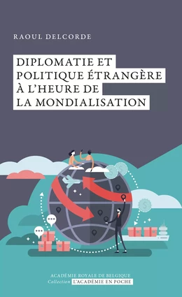 Diplomatie et politique étrangère à l’heure de la mondialisation