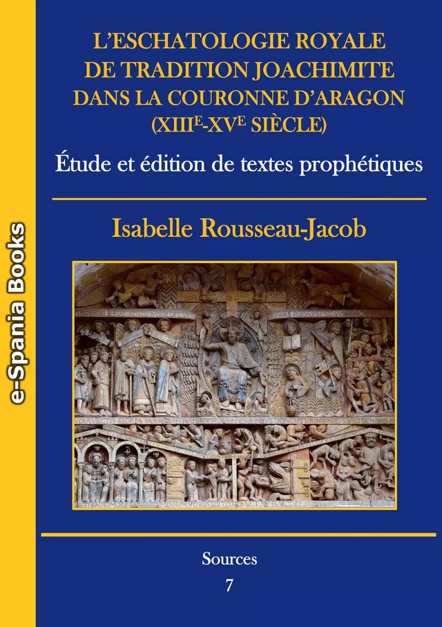 L’eschatologie royale de tradition joachimite dans la Couronne d’Aragon (XIIIe-XVe siècle) -  - e-Spania Books