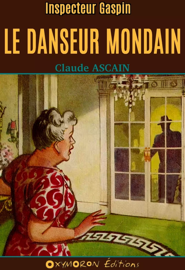 Le danseur mondain - Claude Ascain - OXYMORON Éditions