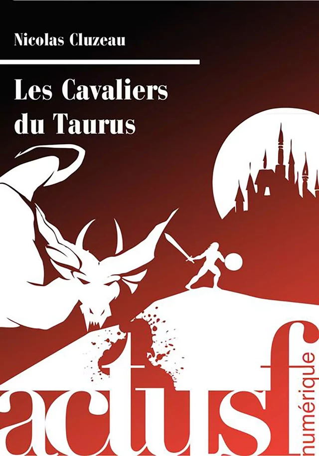 Les Cavaliers du Taurus - Nicolas Cluzeau - Nouvelles Éditions Actu SF