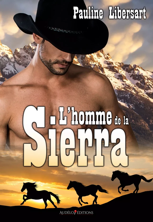 L'homme de la Sierra - Pauline Libersart - Audélo Editions