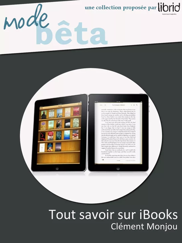 Tout savoir sur iBooks - Edition iPad - Clément Monjou - Librid