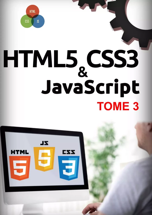 HTML5, CSS3, JavaScript Tome 3 - Michel Martin - Mediaforma