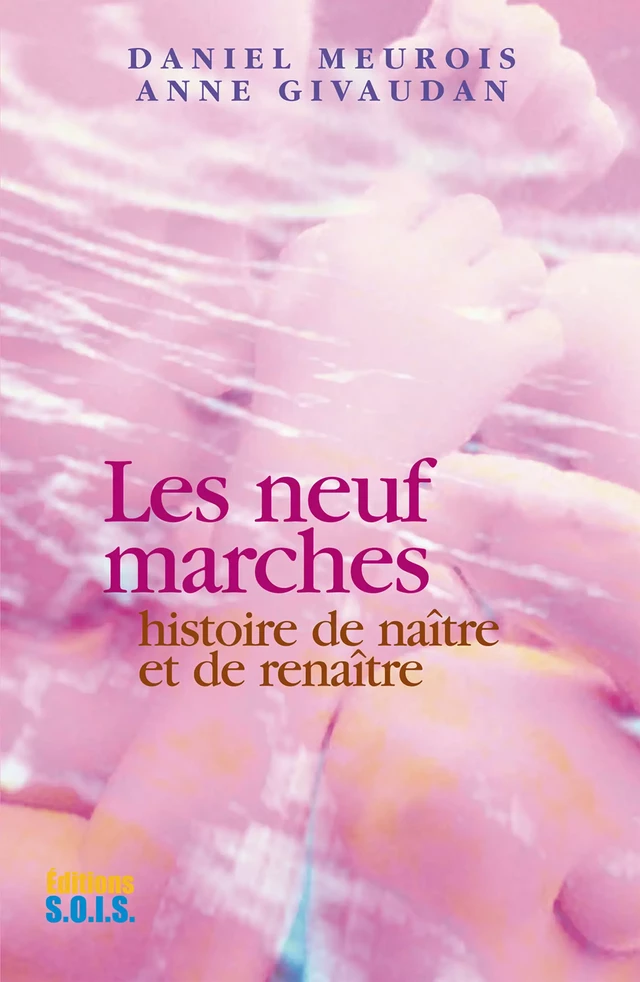 Les neuf marches - Daniel Meurois, Anne Givaudan - Editions SOIS