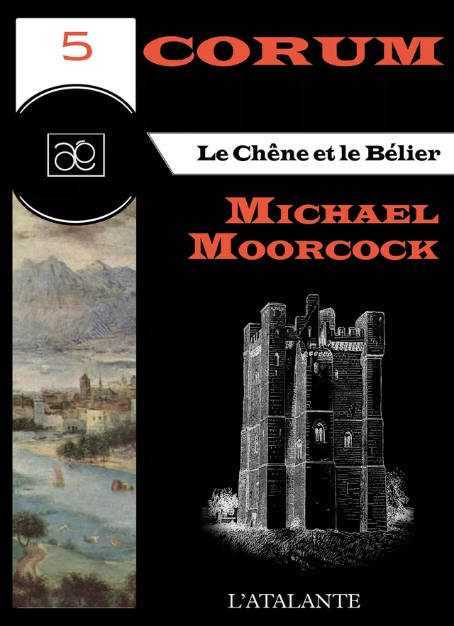 Le Chêne et le Bélier - Michael Moorcock - L'Atalante