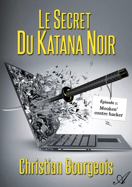 Le secret du katana noir - Épisode 1