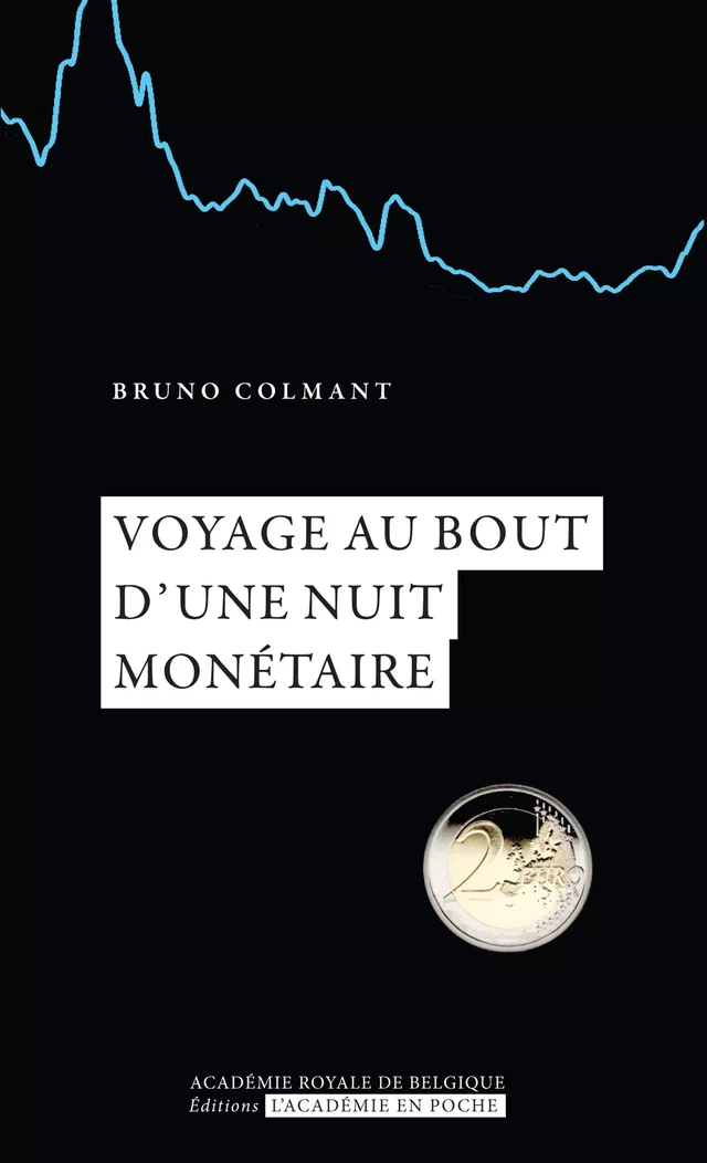 Voyage au bout d'une nuit monétaire - Bruno Colmant - Académie royale de Belgique