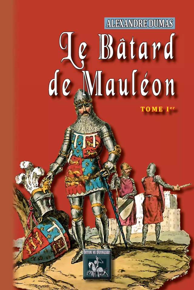 Le Bâtard de Mauléon (Tome Ier) - Alexandre Dumas - Editions des Régionalismes