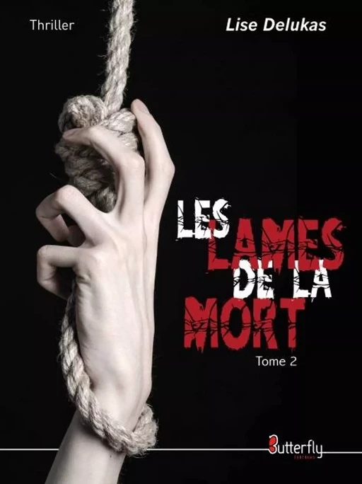 Les lames de la mort - Lise Delukas - Butterfly Éditions