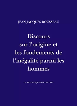 Discours sur l'origine et les fondements de l'inégalité parmi les hommes