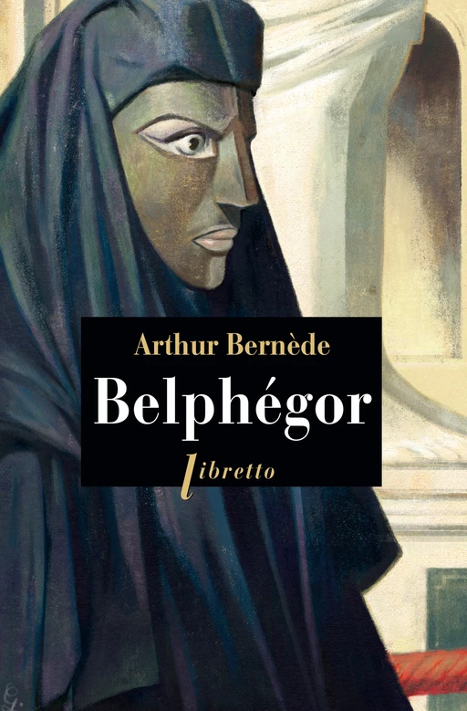 Belphégor - Arthur Bernède - Libella