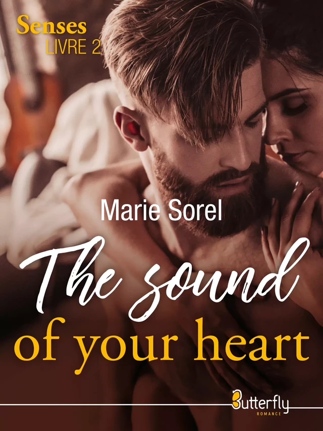 The sound of your heart - Marie Sorel - Butterfly Éditions