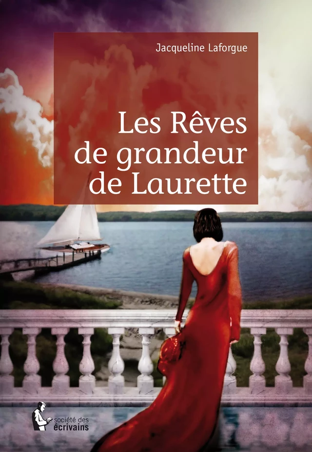 Les Rêves de grandeur de Laurette - Jacqueline Laforgue - Société des écrivains