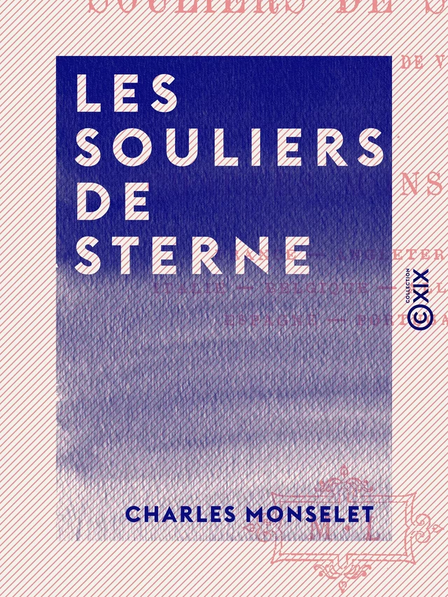 Les Souliers de Sterne - Charles Monselet - Collection XIX