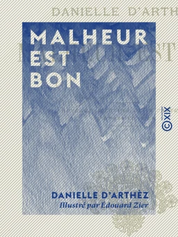 Malheur est bon