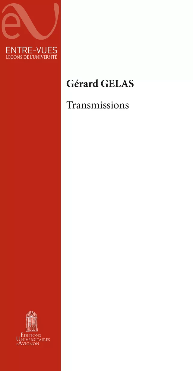 Transmissions - Gérard Gelas - Éditions Universitaires d’Avignon