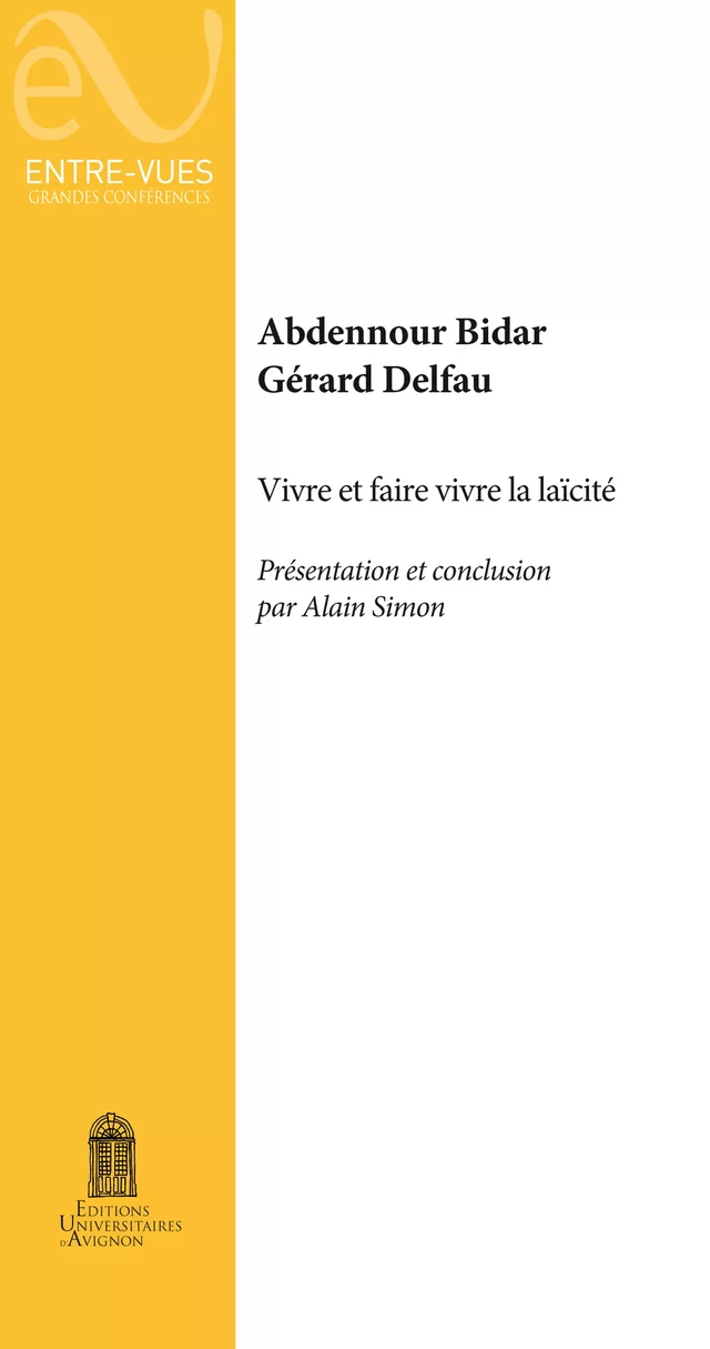 Vivre et faire vivre la laïcité - Abdennour BIDAR, Gérard Delfau - Éditions Universitaires d’Avignon