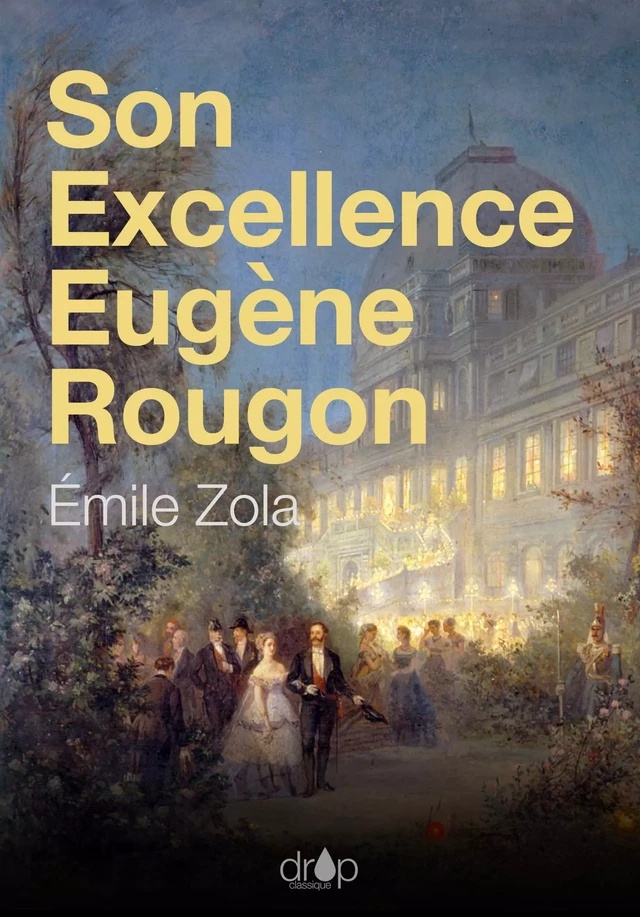 Son Excellence Eugène Rougon - Émile Zola - Les éditions Pulsio