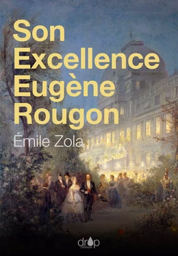 Son Excellence Eugène Rougon