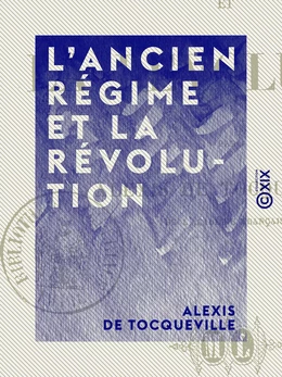 L'Ancien Régime et la Révolution