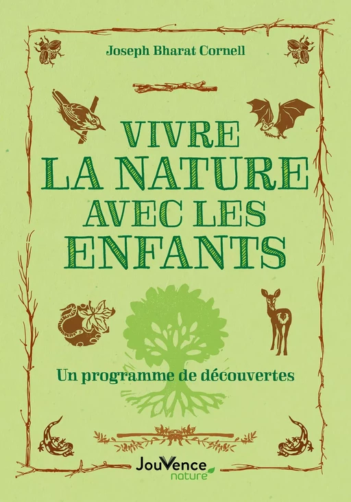 Vivre la nature avec les enfants - Joseph Bharat Cornell - Éditions Jouvence