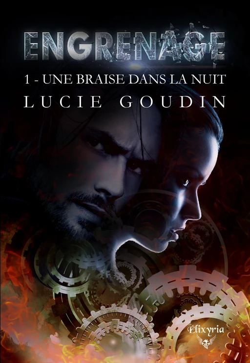 Engrenage - Lucie Goudin - Editions Elixyria