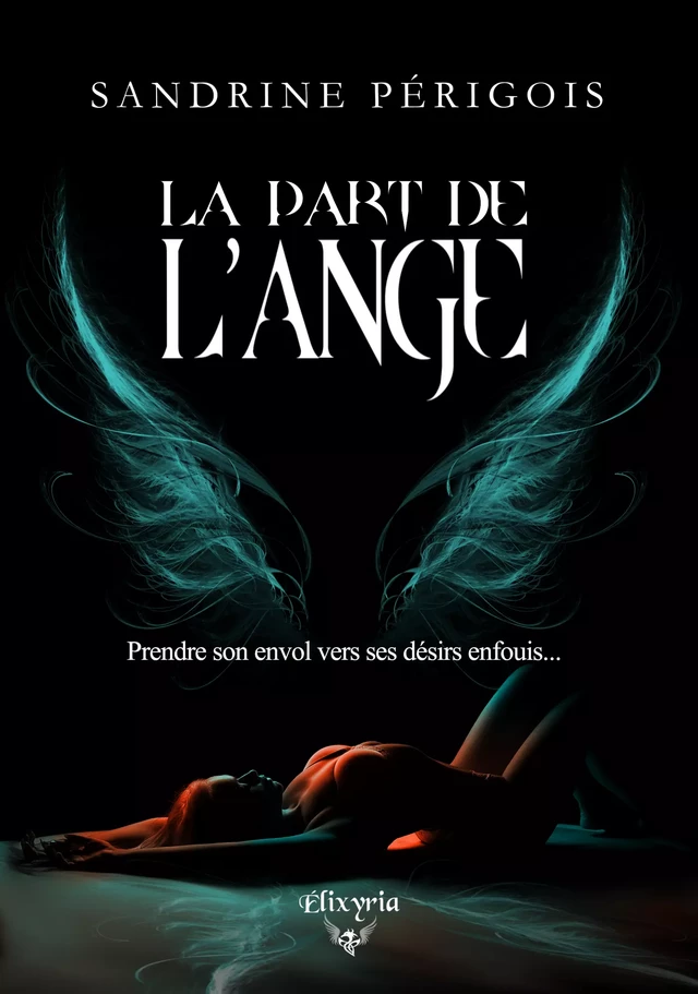 La part de l'ange - Sandrine Perigois - Editions Elixyria