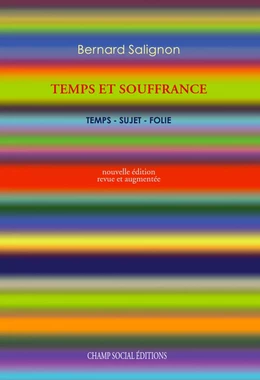 Temps et souffrance. Temps-sujet folie.