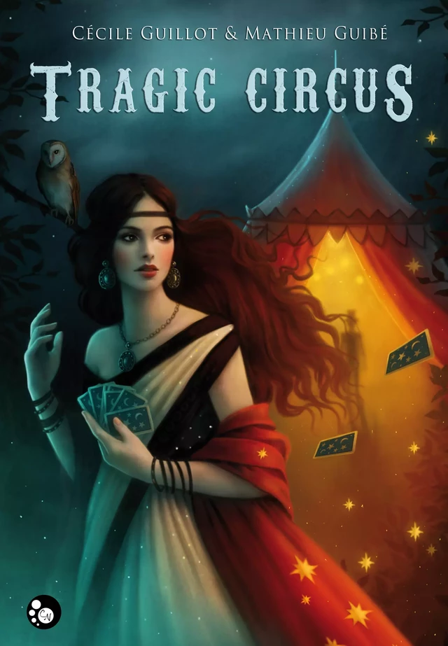 Tragic circus - Cécile Guillot, Mathieu Guibé - Editions du Chat Noir