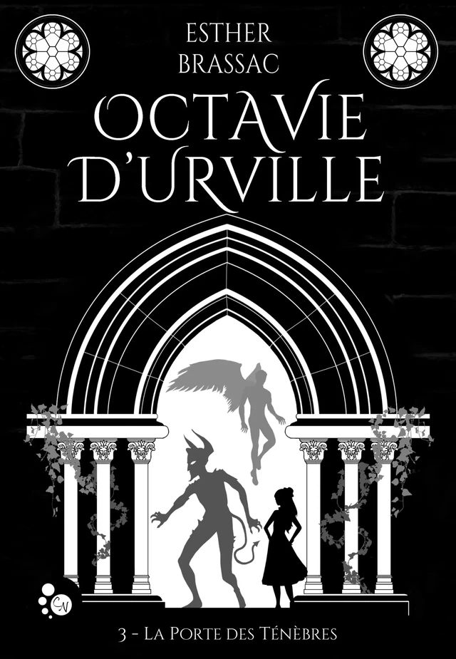 Octavie d'Urville, 3 : la porte des ténèbres - Esther Brassac - Editions du Chat Noir