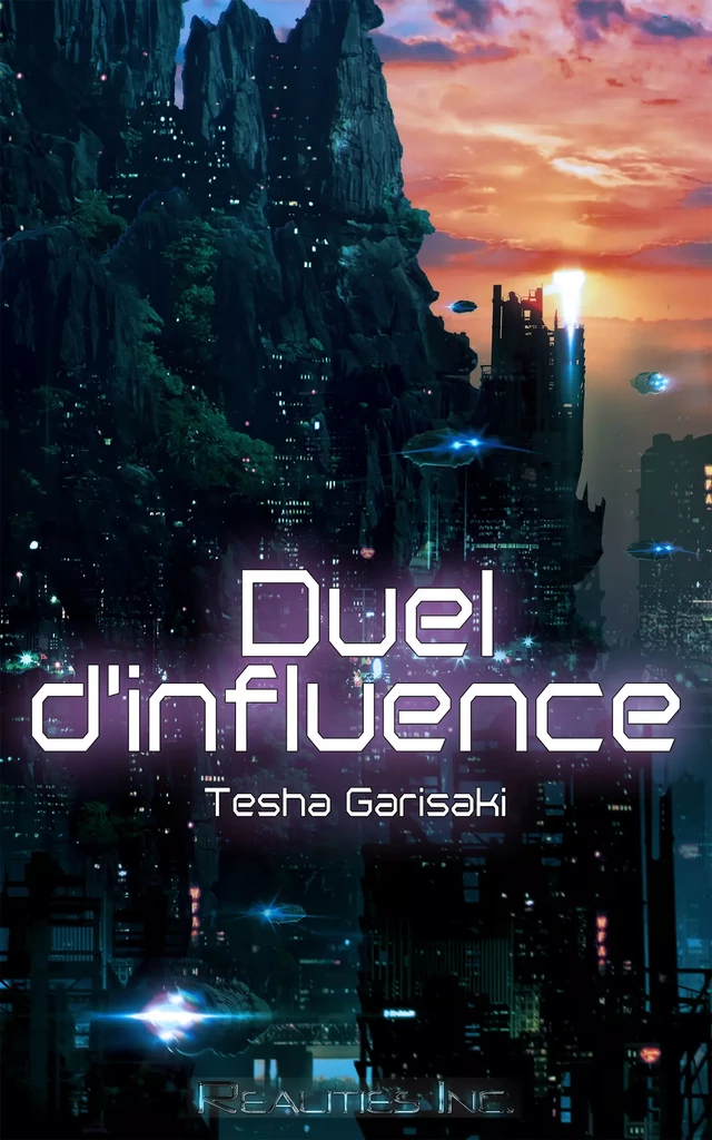 Duel d'influence - Tesha Garisaki - Realities Inc.