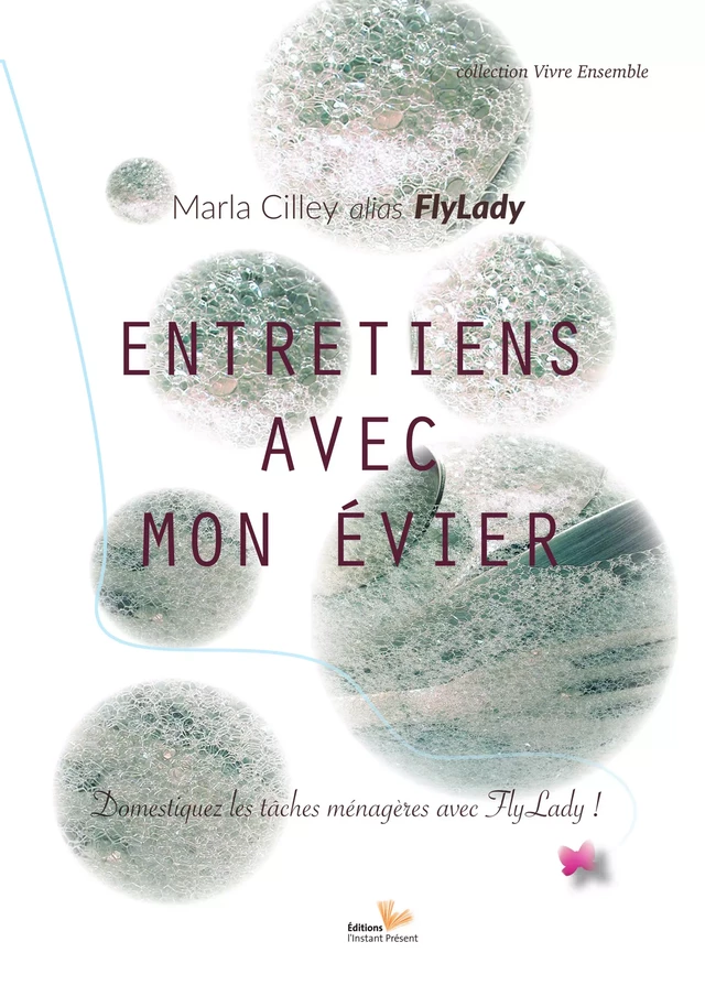 Entretien avec mon évier - Marla Cilley - Editions l'Instant Présent