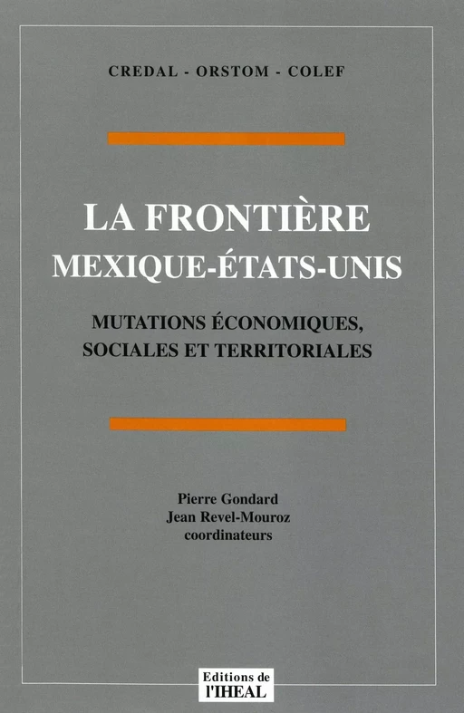 La frontière Mexique-États-Unis -  - Éditions de l’IHEAL