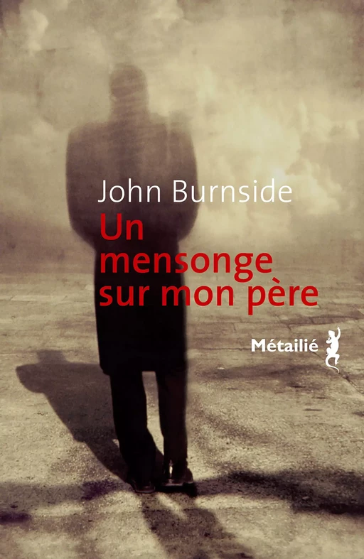 Un mensonge sur mon père - John Burnside - Métailié