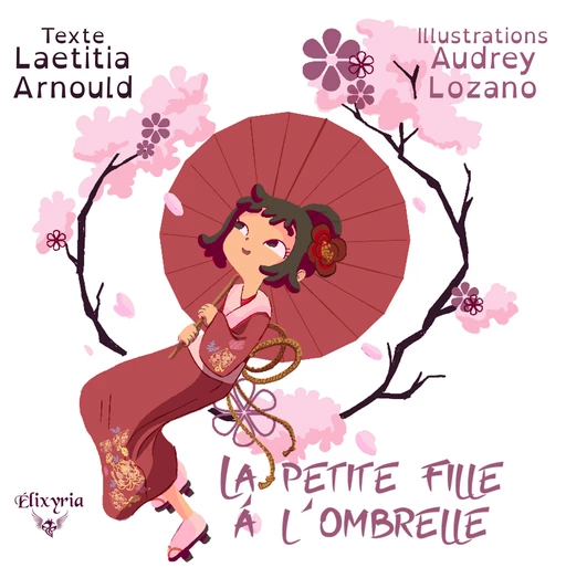 La petite fille à l'ombrelle - Laetitia Arnould - Editions Elixyria