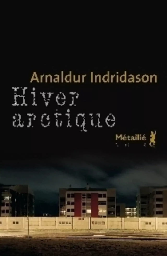 Hiver arctique - Arnaldur Indridason - Métailié