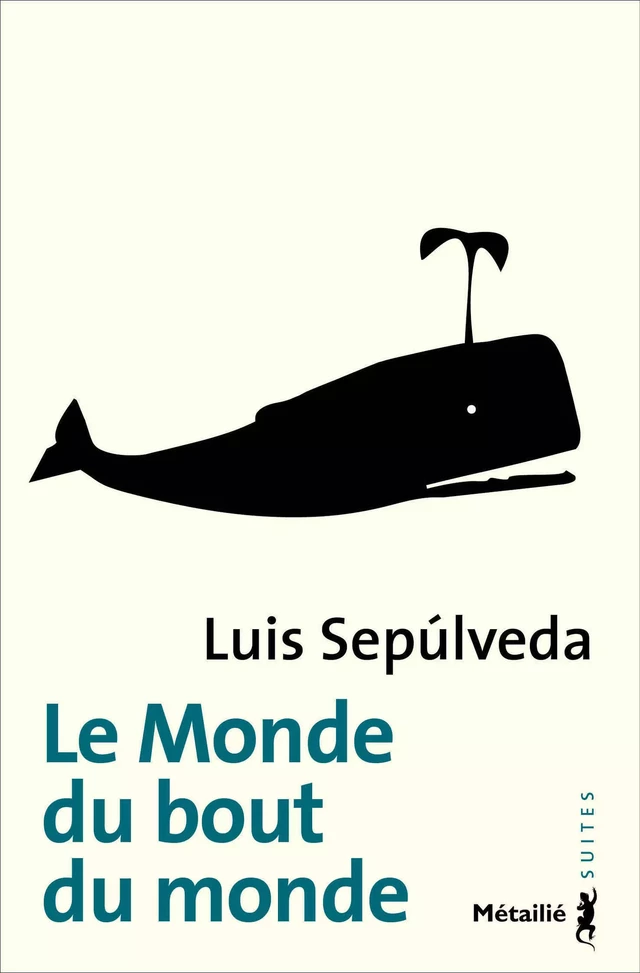 Le Monde du bout du monde - Luis Sepulveda - Métailié