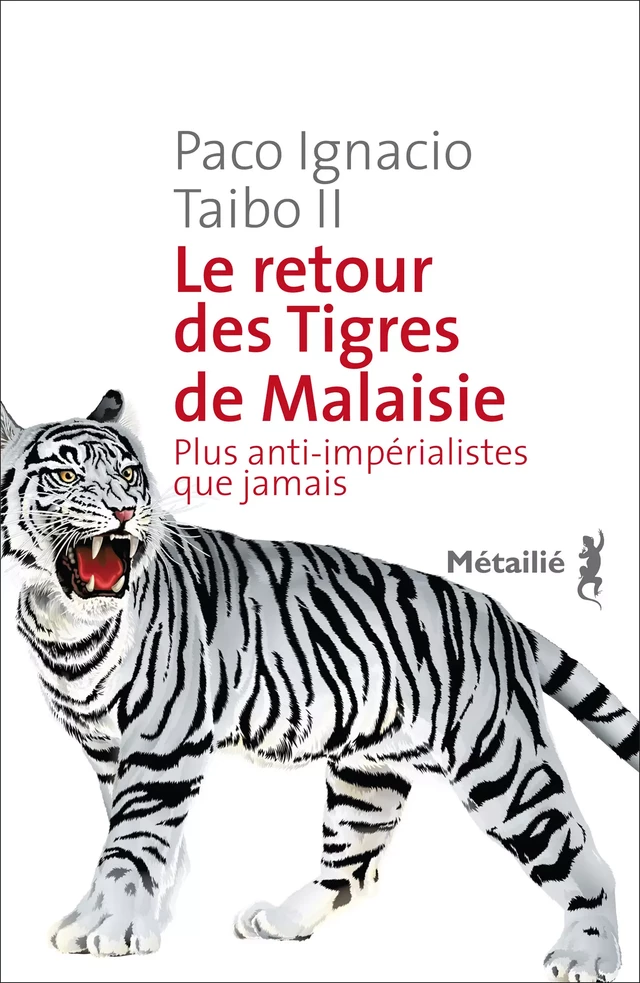 Le retour des Tigres de Malaisie - Paco Ignacio Taibo Ii - Métailié