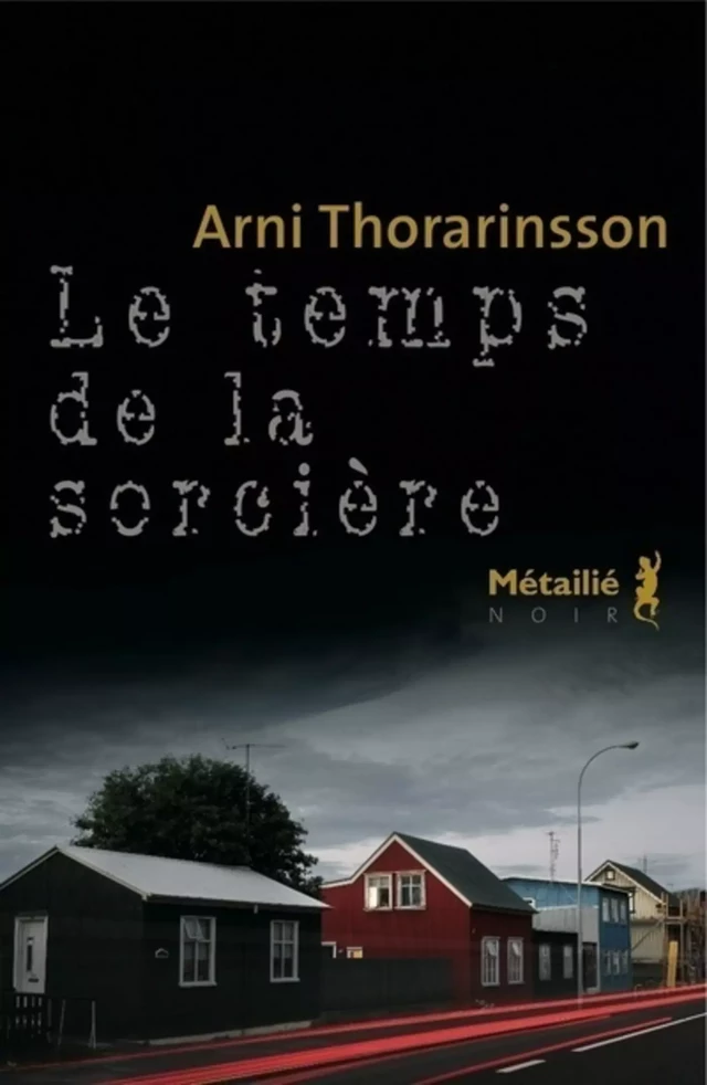 Le temps de la sorcière - Arni Thorarinsson - Métailié