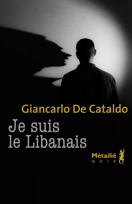 Je suis le Libanais - Giancarlo de Cataldo - Métailié