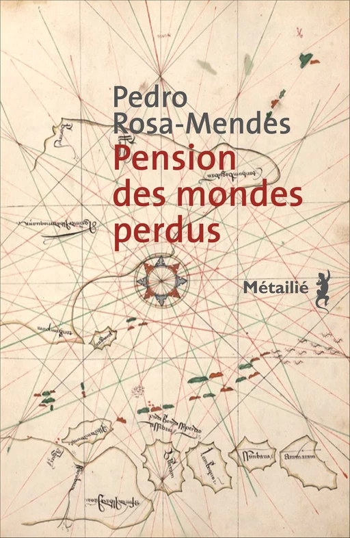 Pension des mondes perdus - Pedro Rosa-Mendes - Métailié