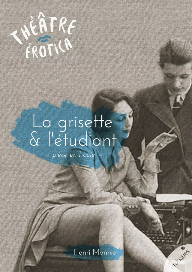 La grisette et l'étudiant - Henry Monnier - Les érotiques by Léa