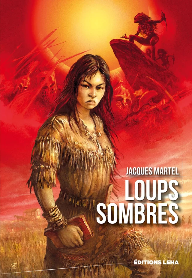 Loups Sombres - Jacques Martel - Éditions Leha