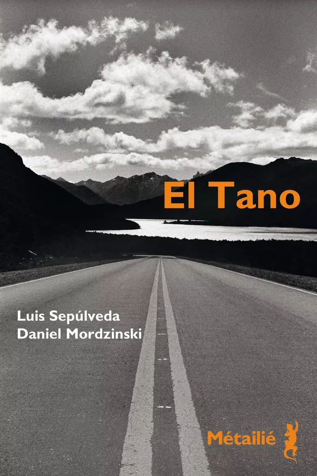 El Tano - Luis Sepulveda, Daniel Mordzinski - Métailié