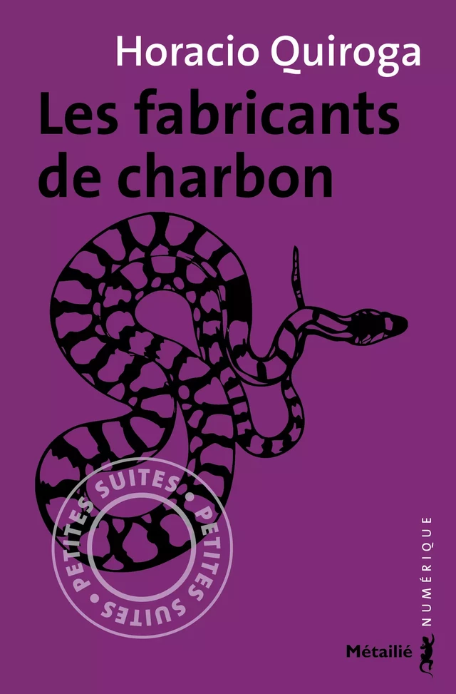 Les fabricants de charbon - Horacio Quiroga - Métailié