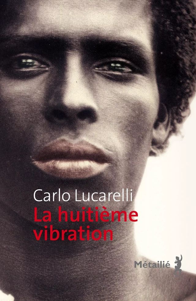 La huitième vibration - Carlo Lucarelli - Métailié