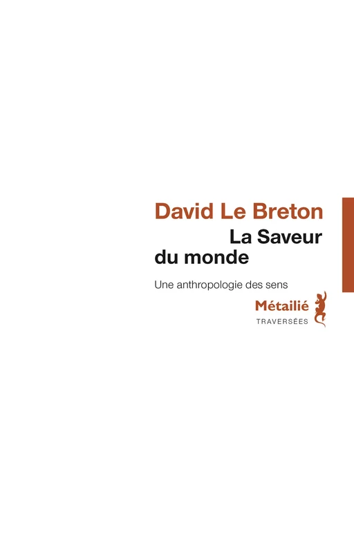 La Saveur du Monde - David Le Breton - Métailié