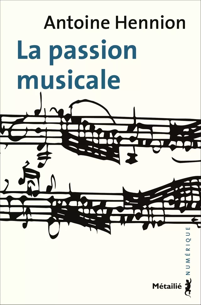 La Passion musicale - Antoine Hennion - Métailié