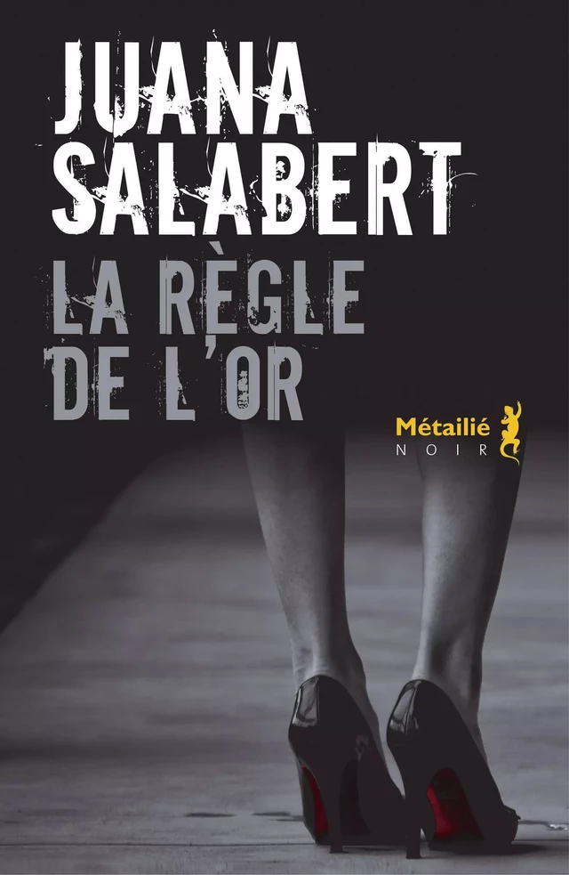 La règle de l'or - Juana Salabert - Métailié