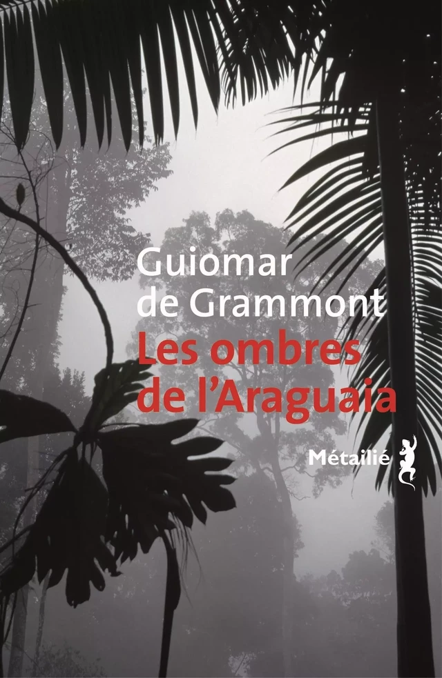 Les ombres de l'Araguaia - Guiomar de Grammont - Métailié